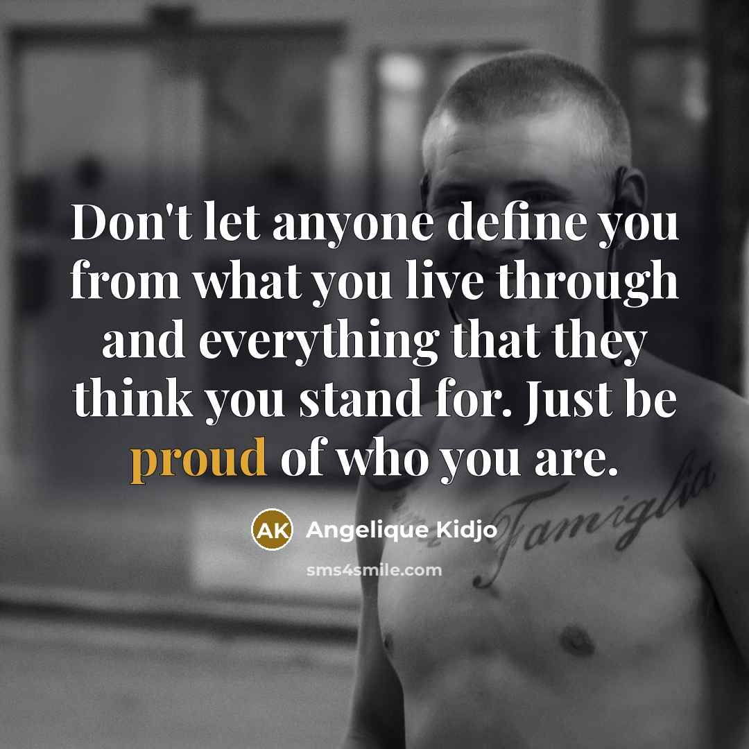 “Don't let anyone define you from what you live through…” quote by Angelique Kidjo