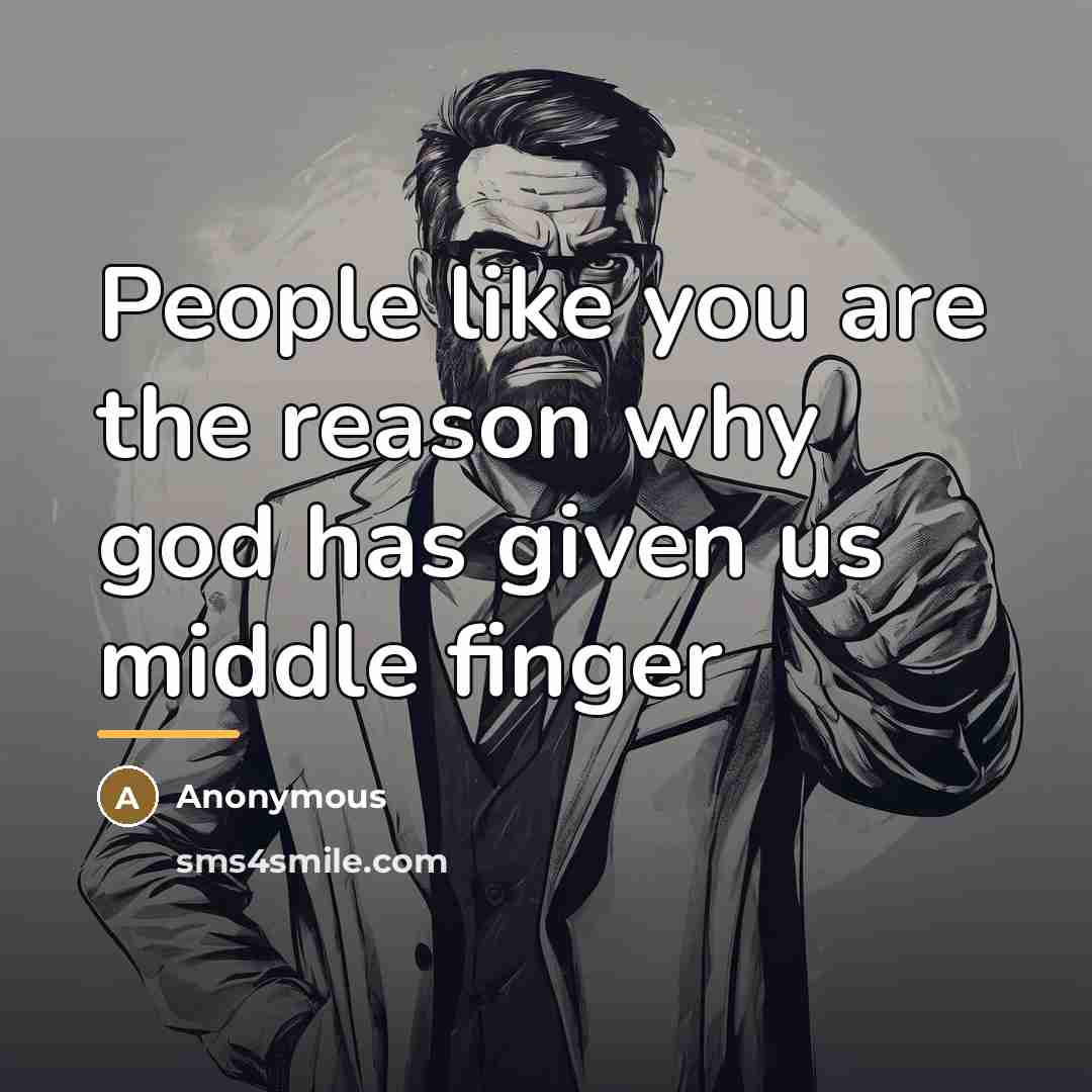 “People like you are the reason why god has given…” quote by Anonymous