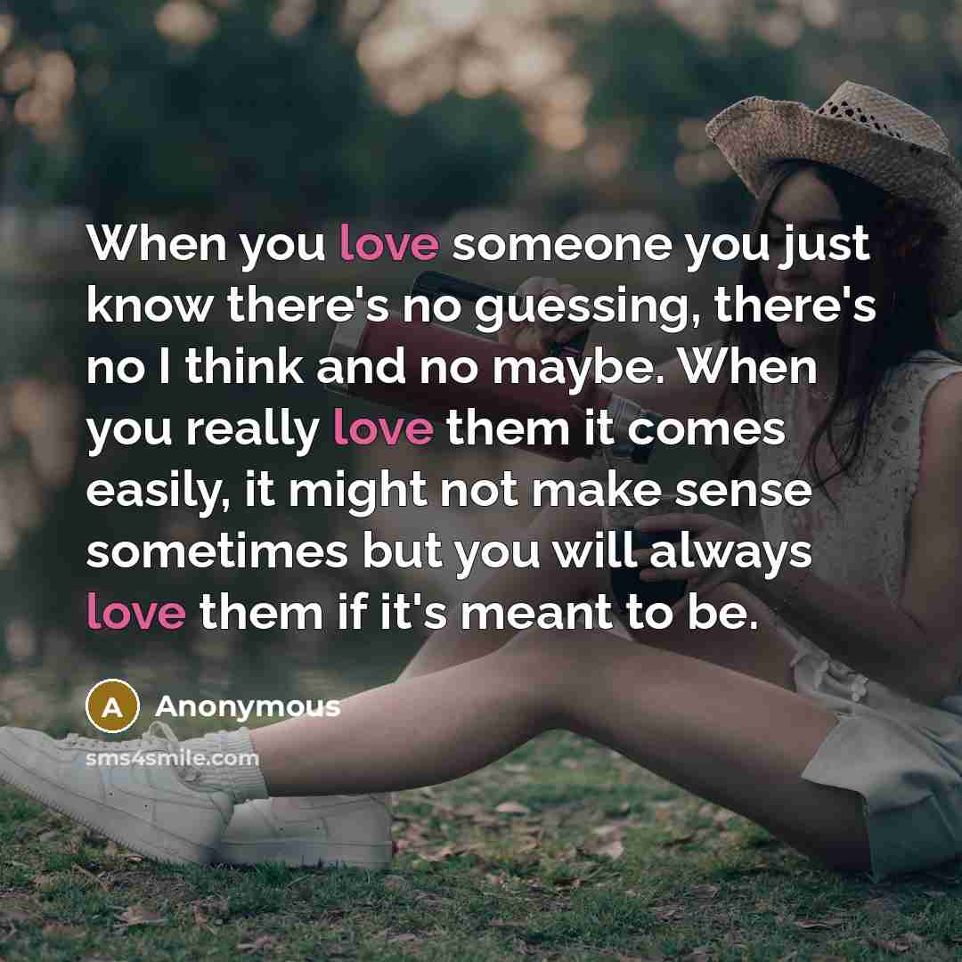 “When you love someone you just know there's no guessing,…” quote by Anonymous