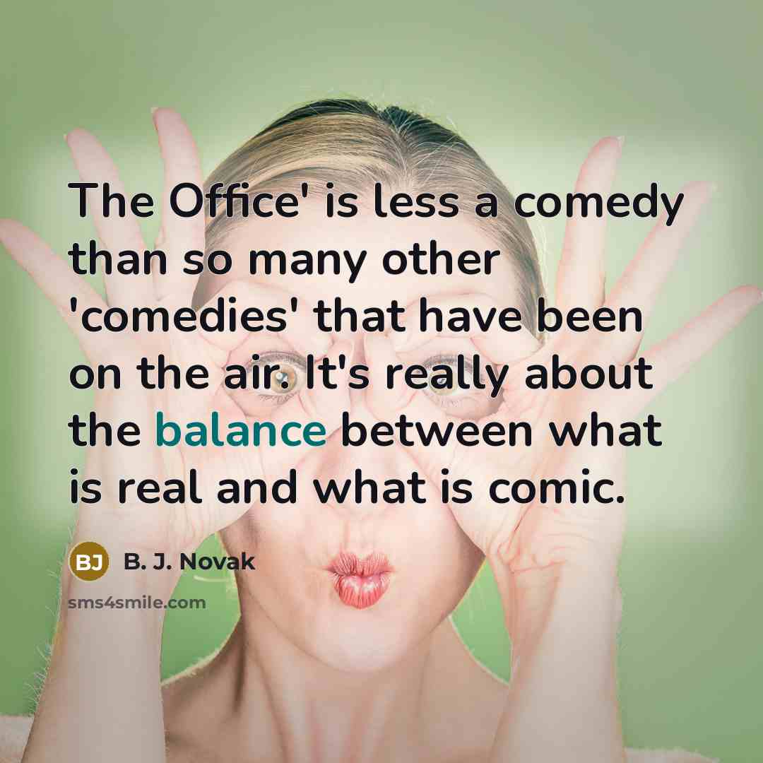 “The Office' is less a comedy than so many other…” quote by B. J. Novak
