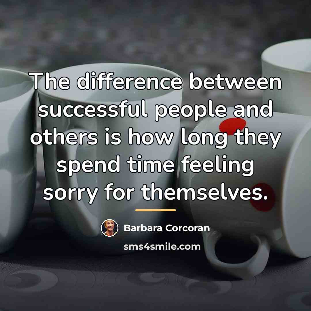 “The difference between successful people and others is how long…” quote by Barbara Corcoran