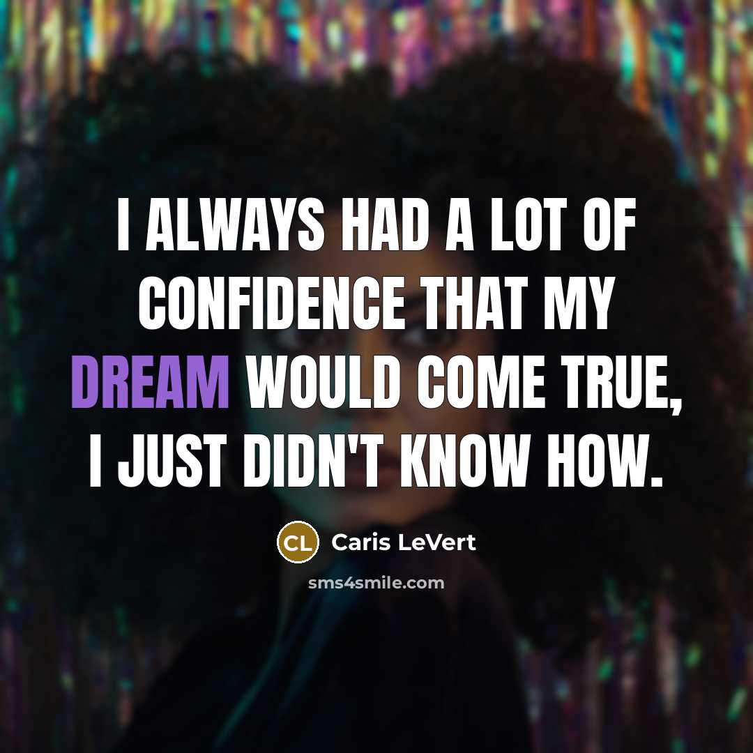 “I always had a lot of confidence that my dream…” quote by Caris LeVert