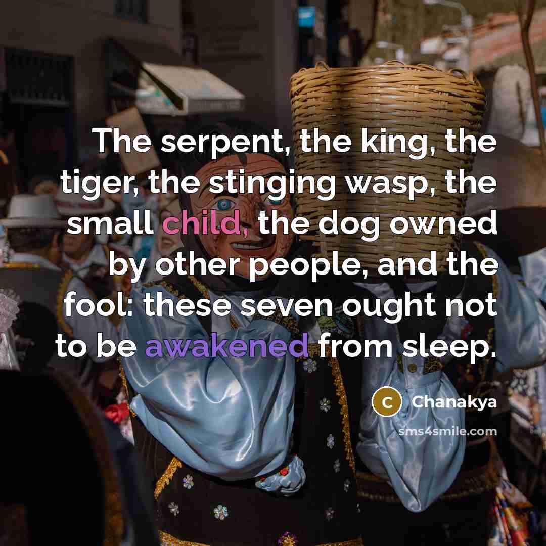 “The serpent, the king, the tiger, the stinging wasp, the…” quote by Chanakya