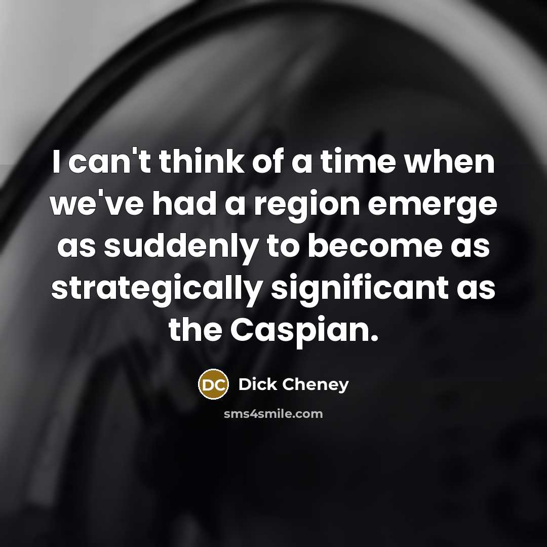 “I can't think of a time when we've had a…” quote by Dick Cheney
