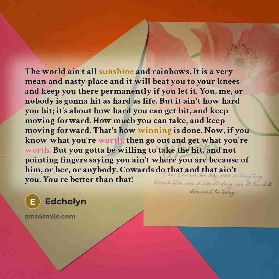“The world ain't all sunshine and rainbows. It is a…” quote by Edchelyn
