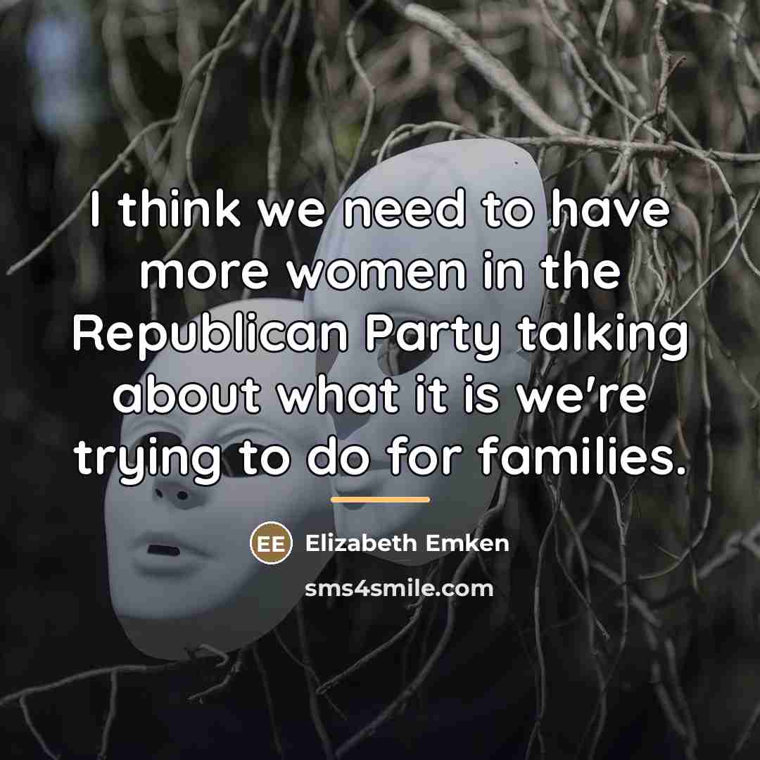 “I think we need to have more women in the…” quote by Elizabeth Emken