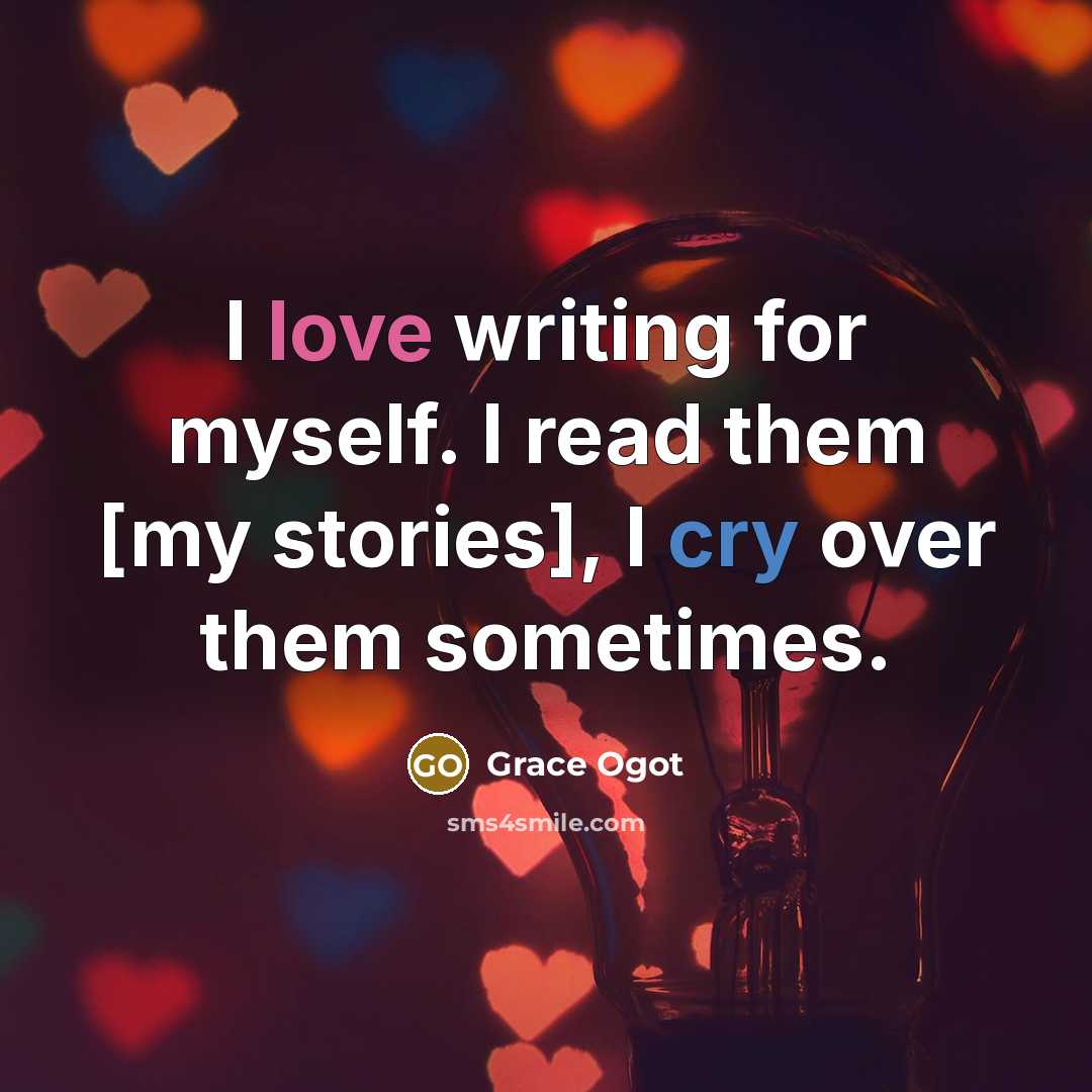 “I love writing for myself. I read them [my stories],…” quote by Grace Ogot