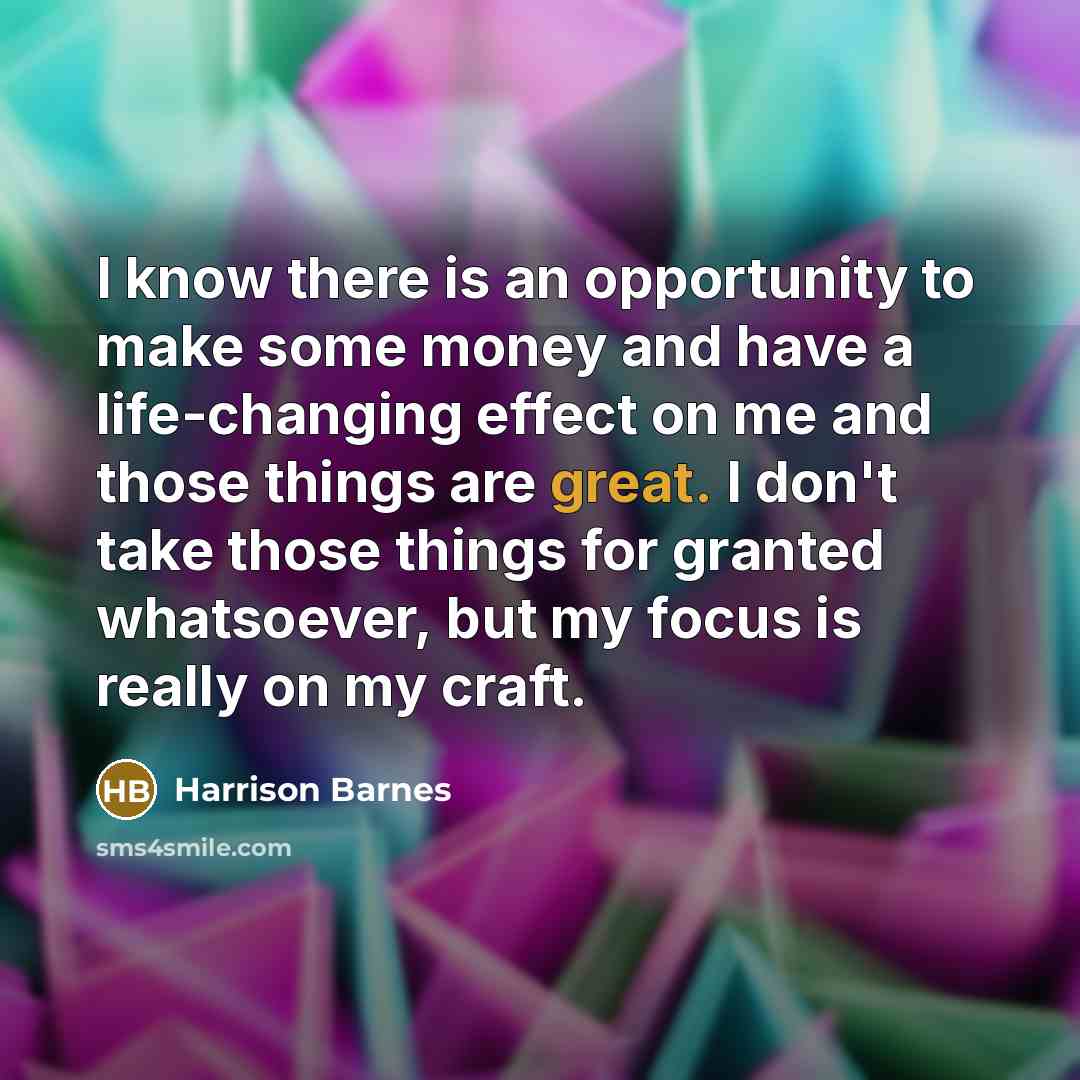 “I know there is an opportunity to make some money…” quote by Harrison Barnes