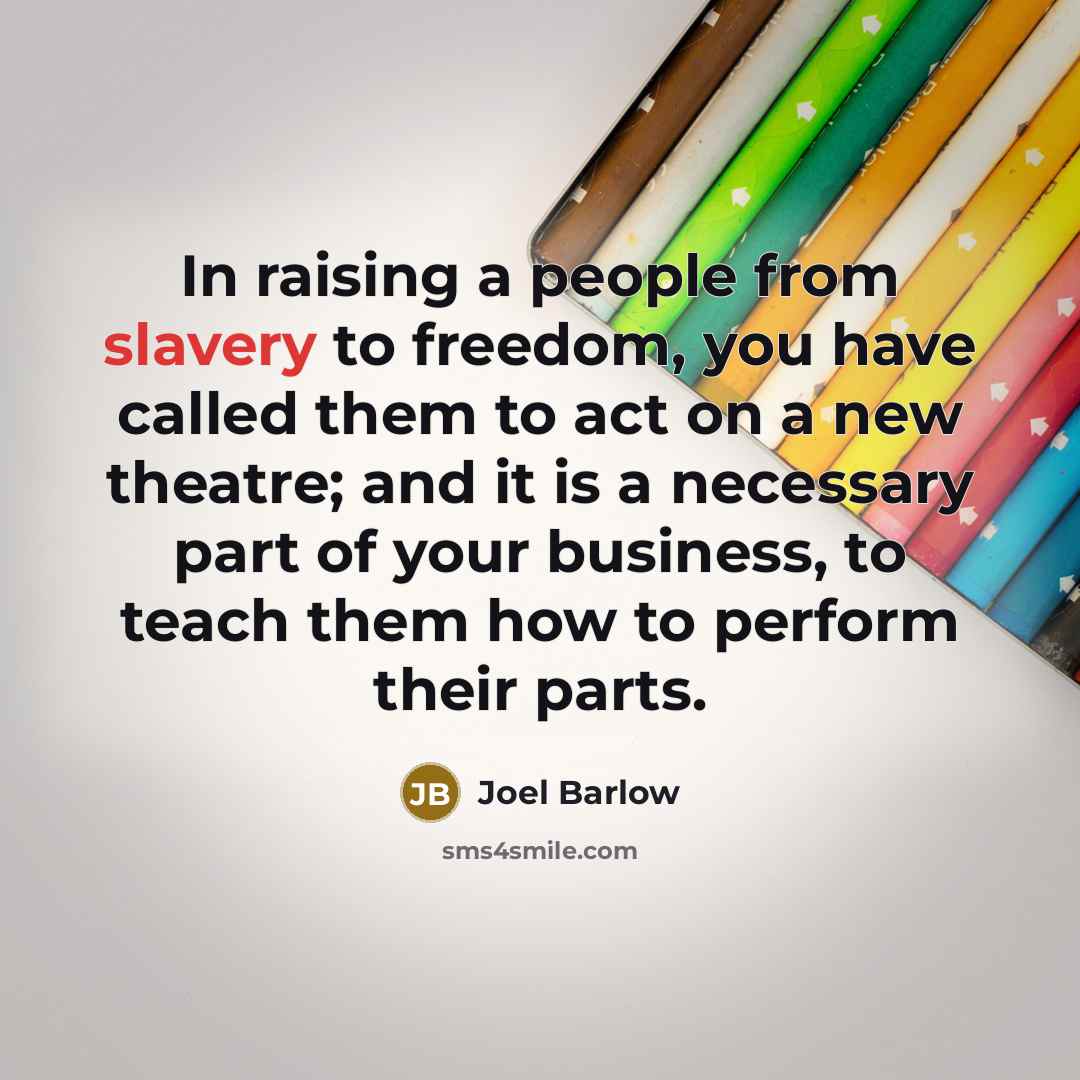 “In raising a people from slavery to freedom, you have…” quote by Joel Barlow