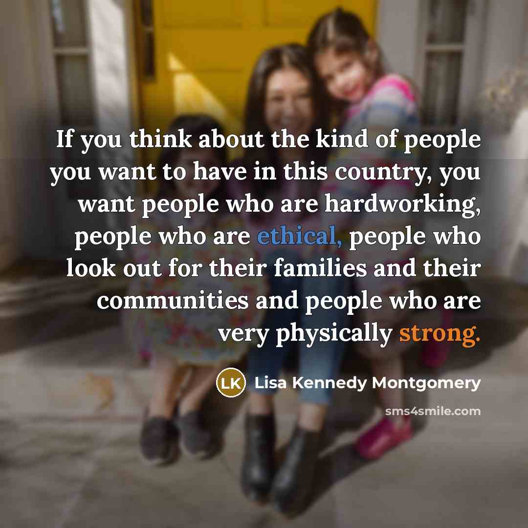 “If you think about the kind of people you want…” quote by Lisa Kennedy Montgomery