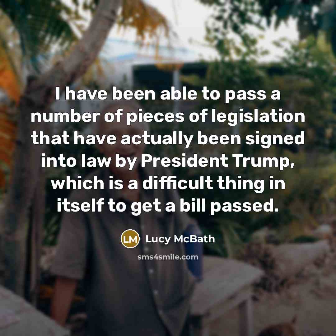 “I have been able to pass a number of pieces…” quote by Lucy McBath