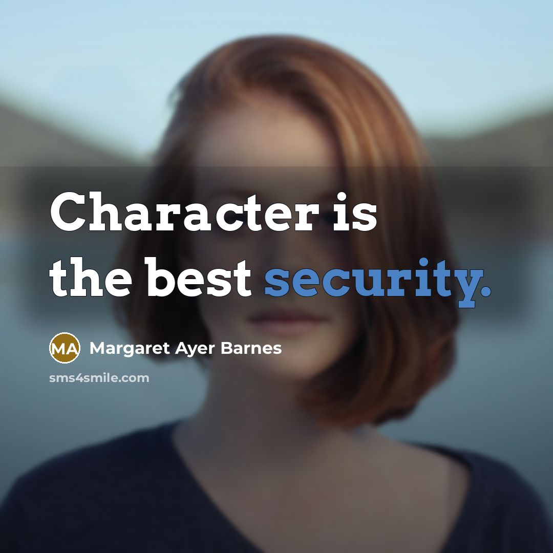 “Character is the best security.…” quote by Margaret Ayer Barnes
