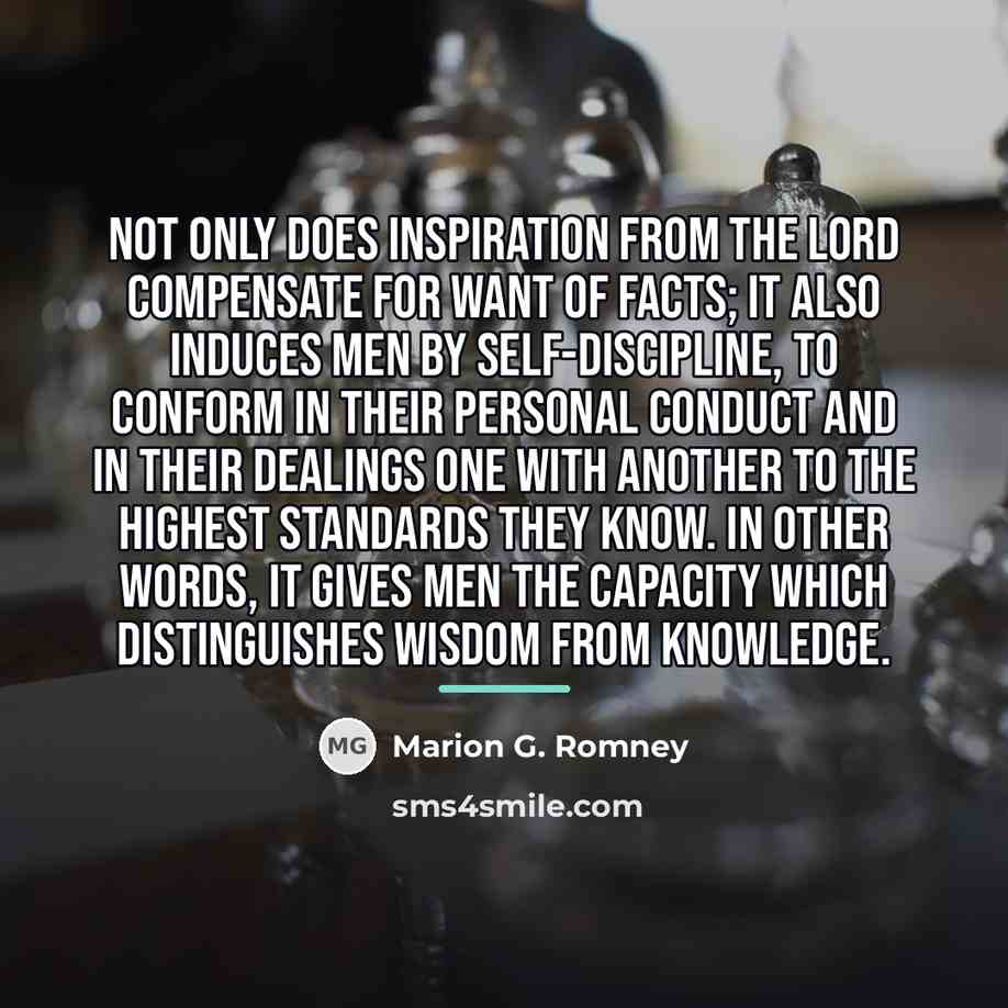 “Not only does inspiration from the Lord compensate for want…” quote by Marion G. Romney