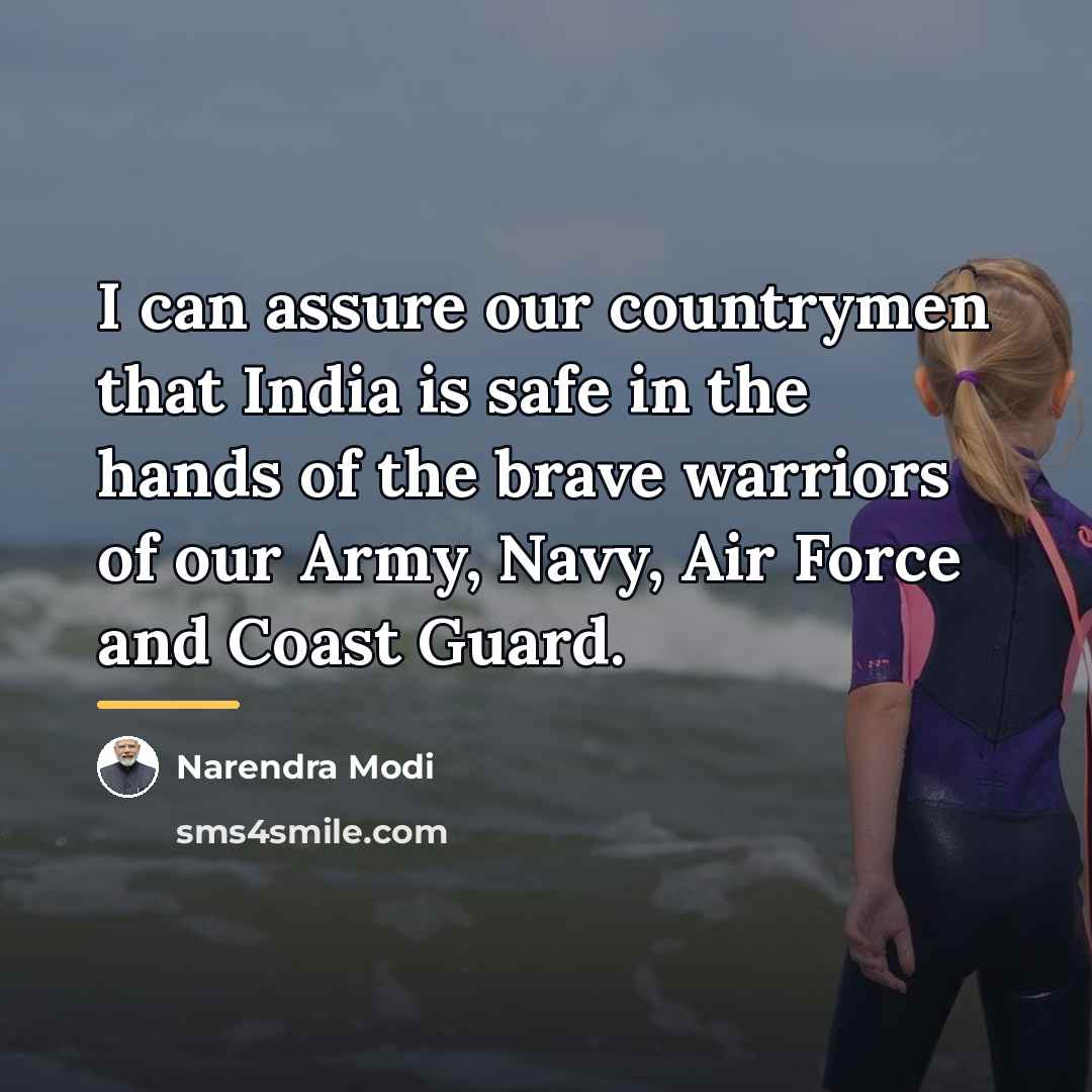 “I can assure our countrymen that India is safe in…” quote by Narendra Modi