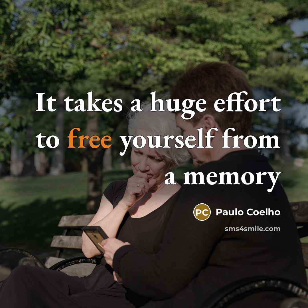 “It takes a huge effort to free yourself from a…” quote by Paulo Coelho