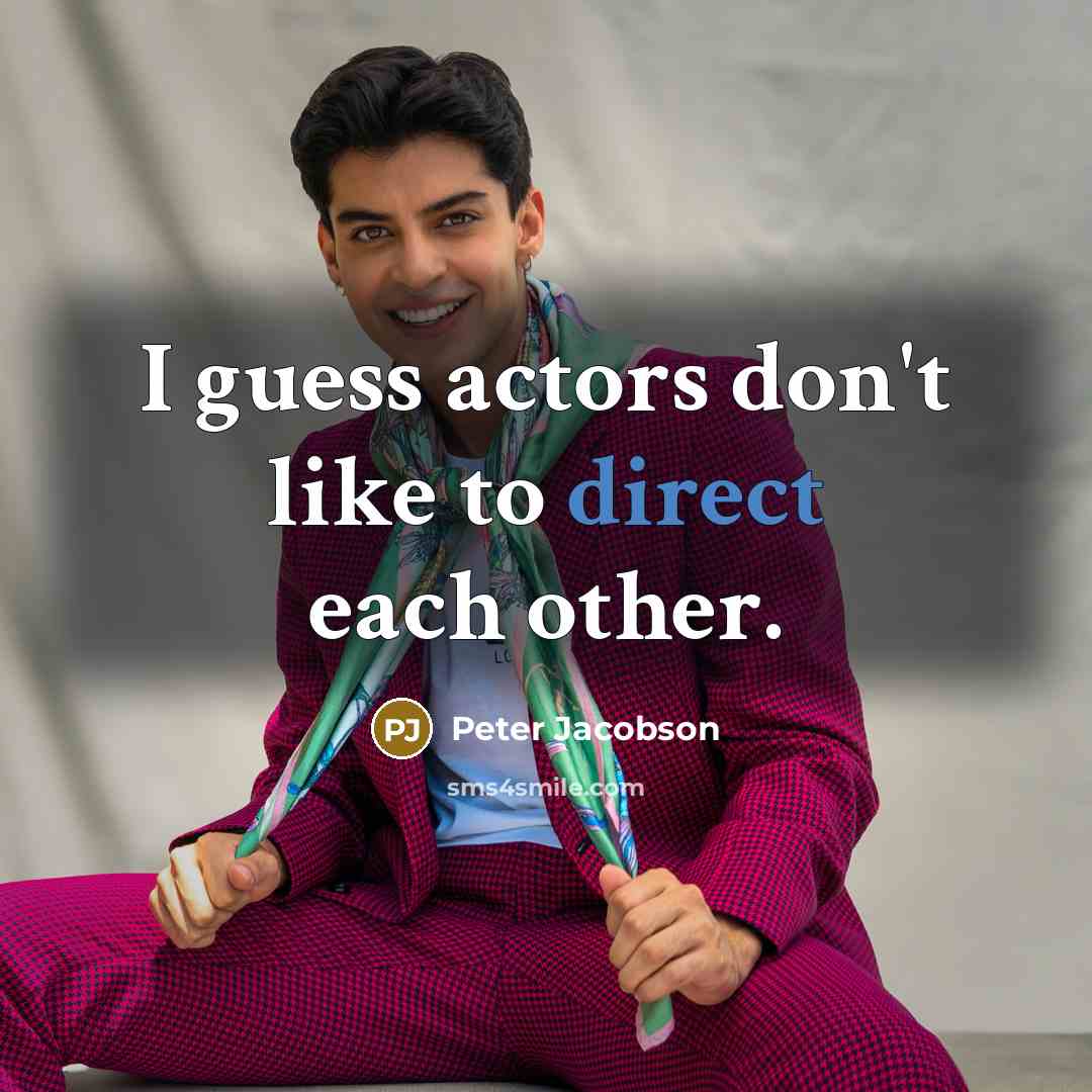“I guess actors don't like to direct each other.…” quote by Peter Jacobson