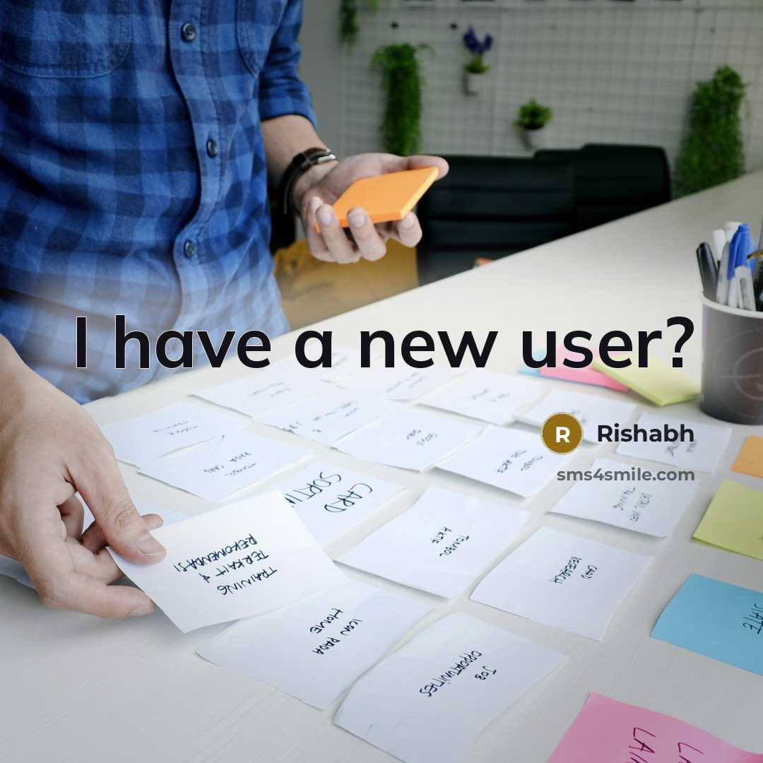 “I have a new user?” quote by Rishabh