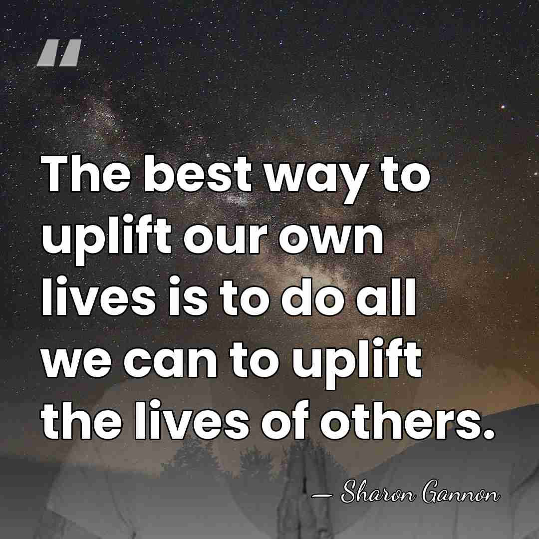 The best way to uplift our own lives is to do all&hellip; - Sharon Gannon