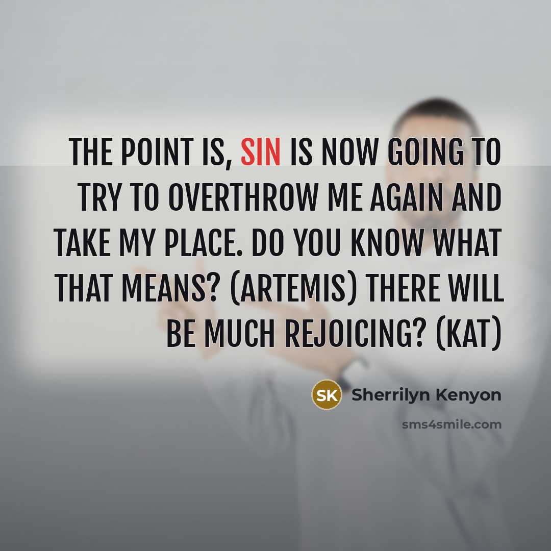 “The point is, Sin is now going to try to…” quote by Sherrilyn Kenyon