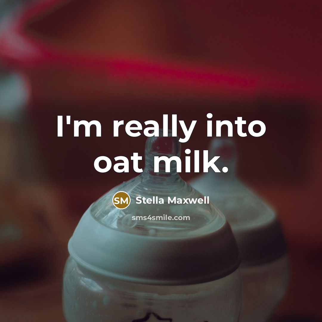 “I'm really into oat milk.…” quote by Stella Maxwell