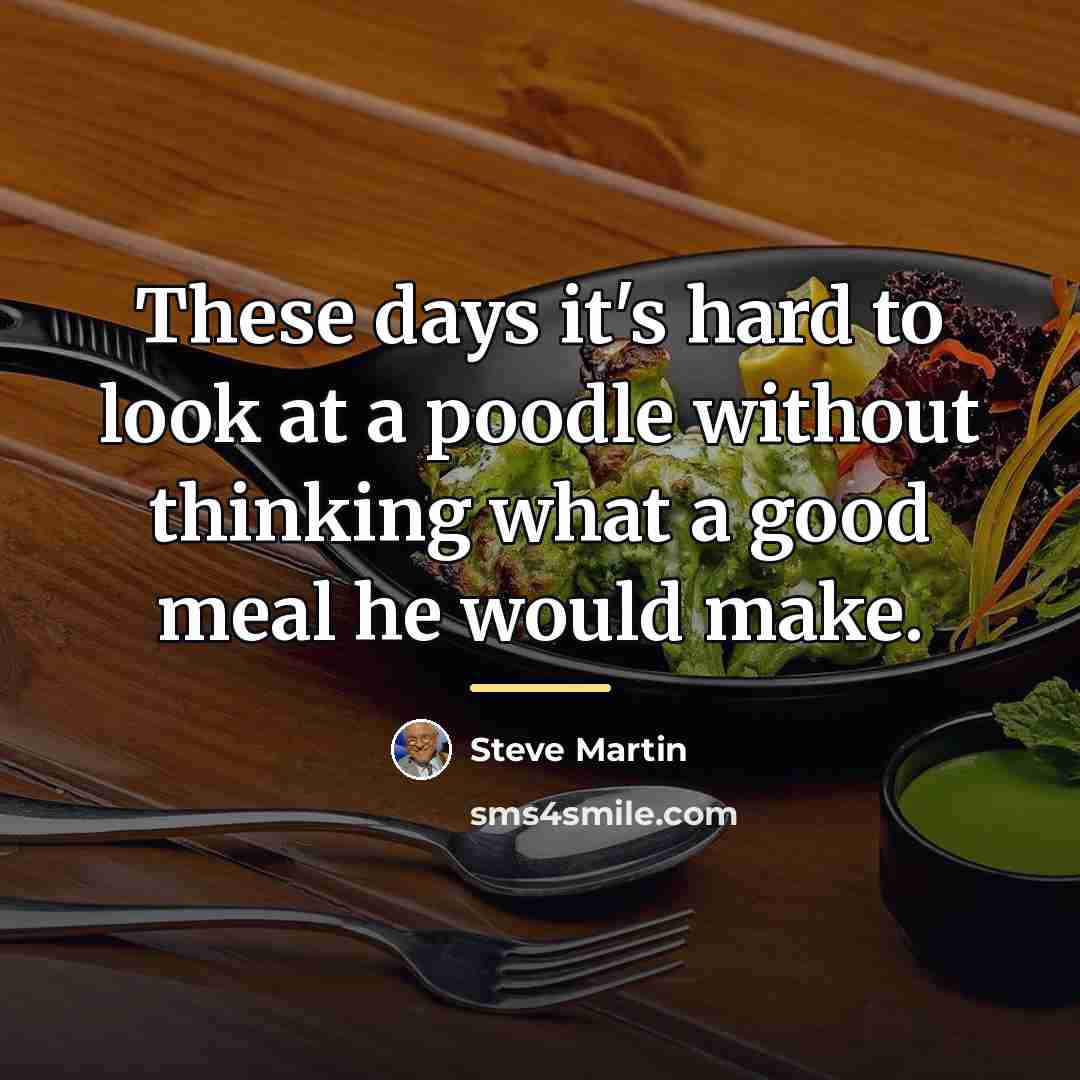 “These days it's hard to look at a poodle without…” quote by Steve Martin