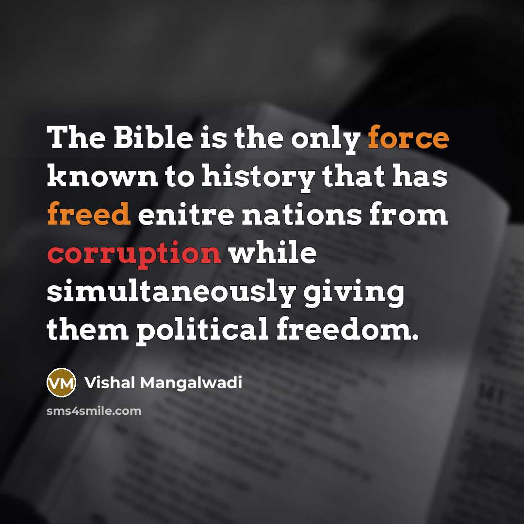 “The Bible is the only force known to history that…” quote by Vishal Mangalwadi