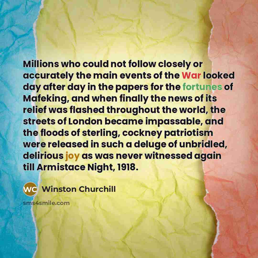 “Millions who could not follow closely or accurately the main…” quote by Winston Churchill