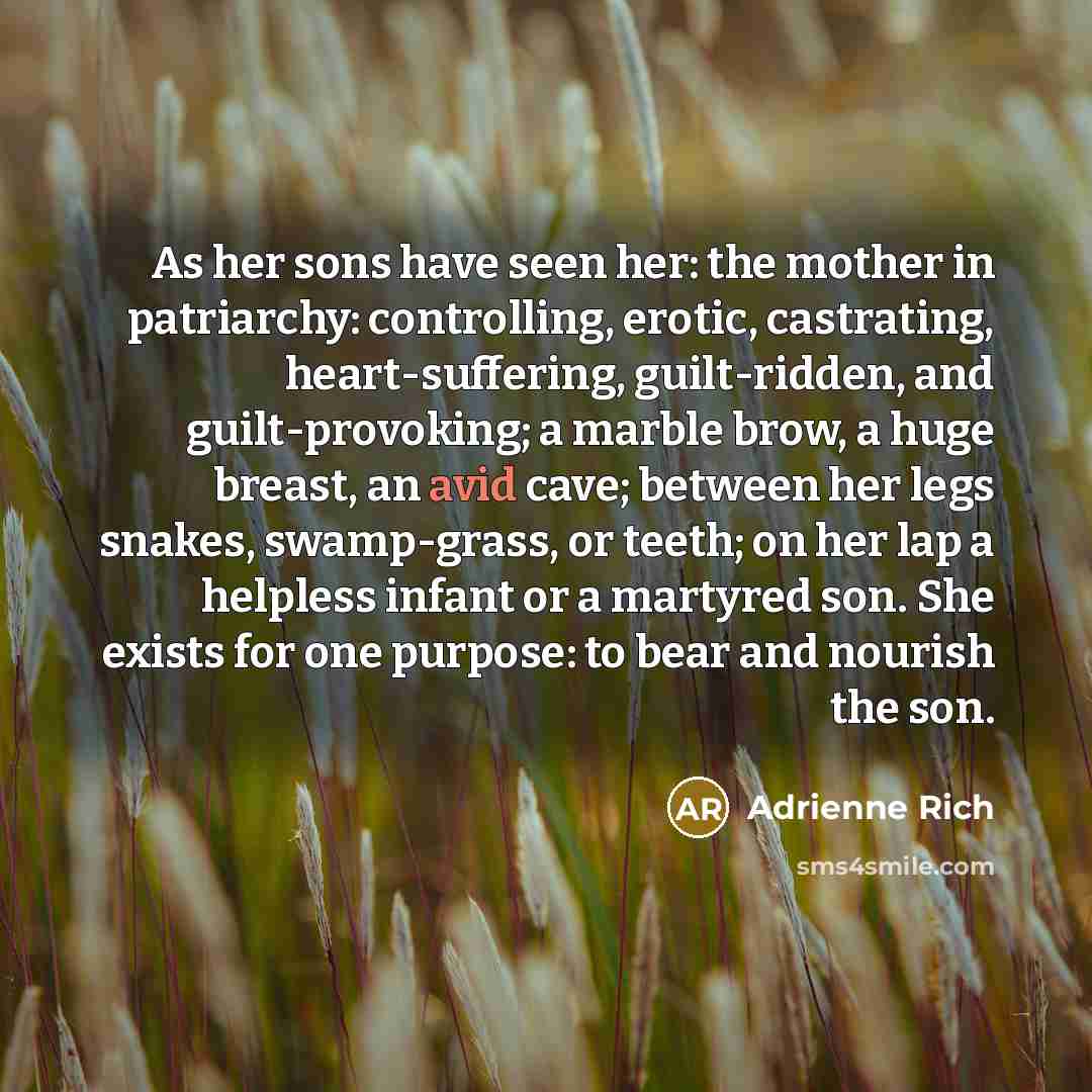 “As her sons have seen her: the mother in patriarchy:…” quote by Adrienne Rich
