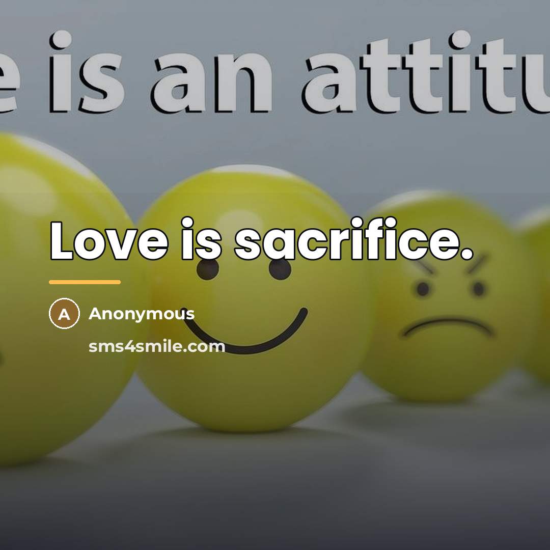 “Love is sacrifice.…” quote by Anonymous