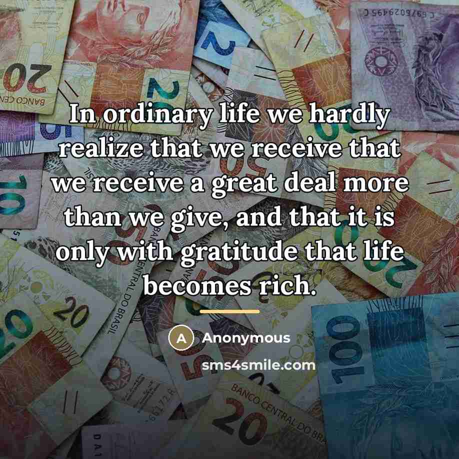 “In ordinary life we hardly realize that we receive that…” quote by Anonymous
