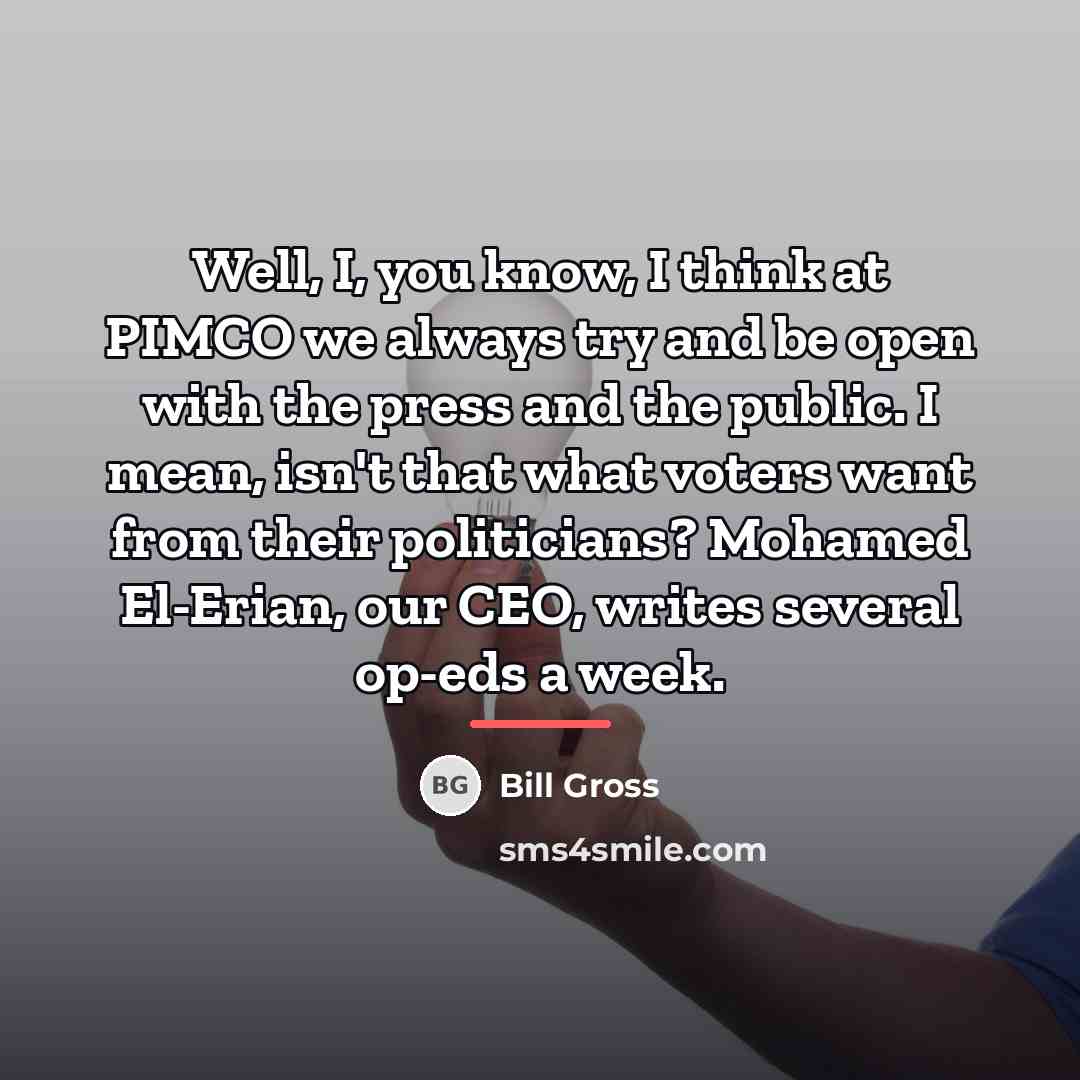 “Well, I, you know, I think at PIMCO we always…” quote by Bill Gross