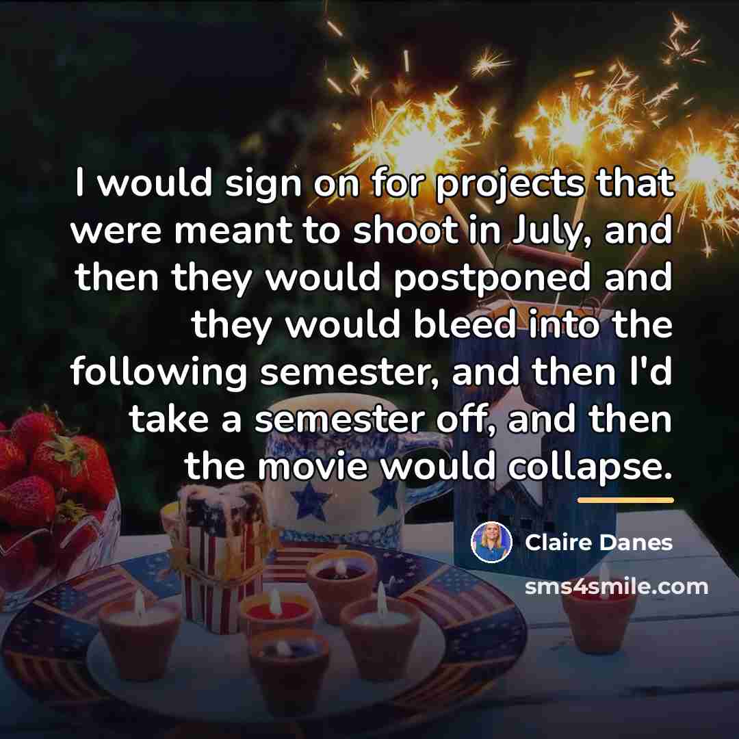 “I would sign on for projects that were meant to…” quote by Claire Danes