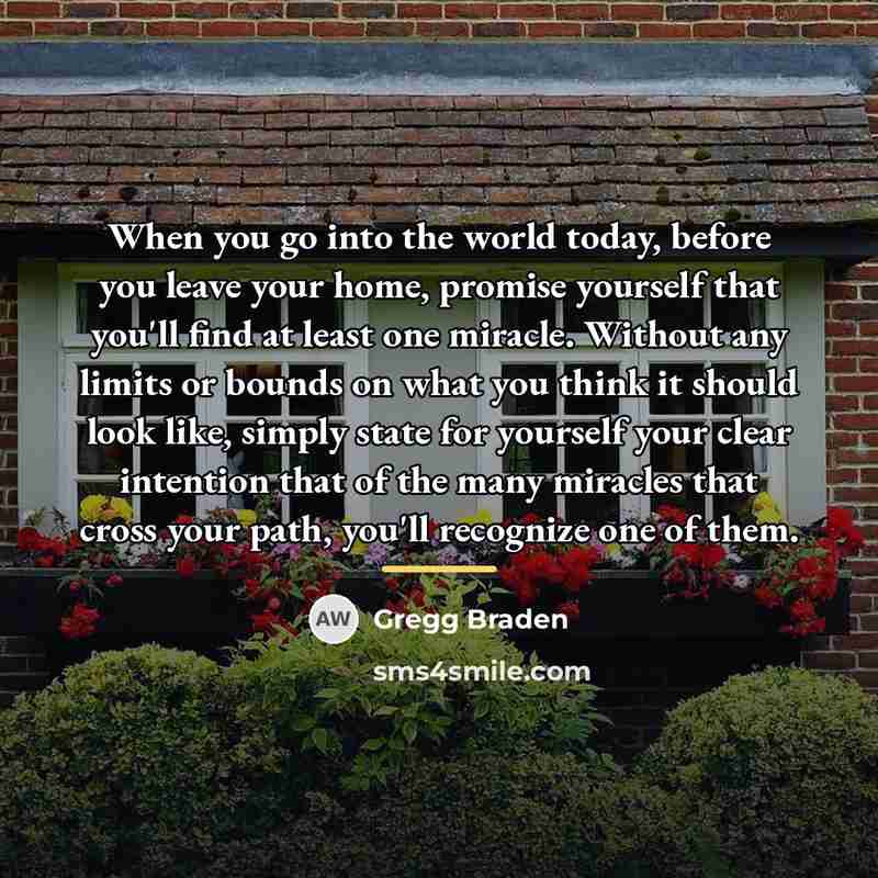 “When you go into the world today, before you leave…” quote by Gregg Braden