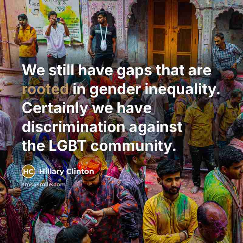 “We still have gaps that are rooted in gender inequality.…” quote by Hillary Clinton