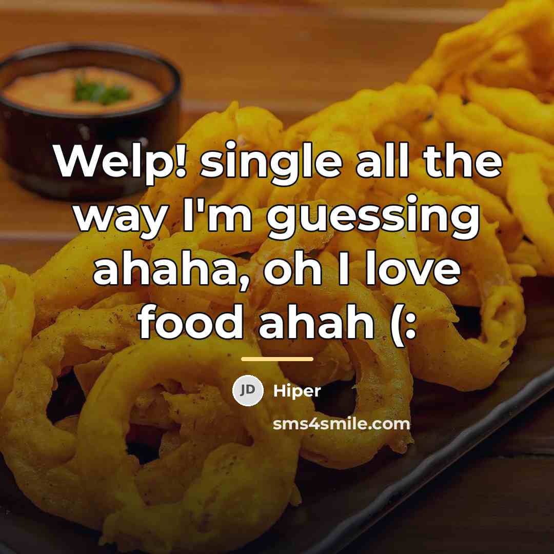 “Welp! single all the way I'm guessing ahaha, oh I…” quote by HIper