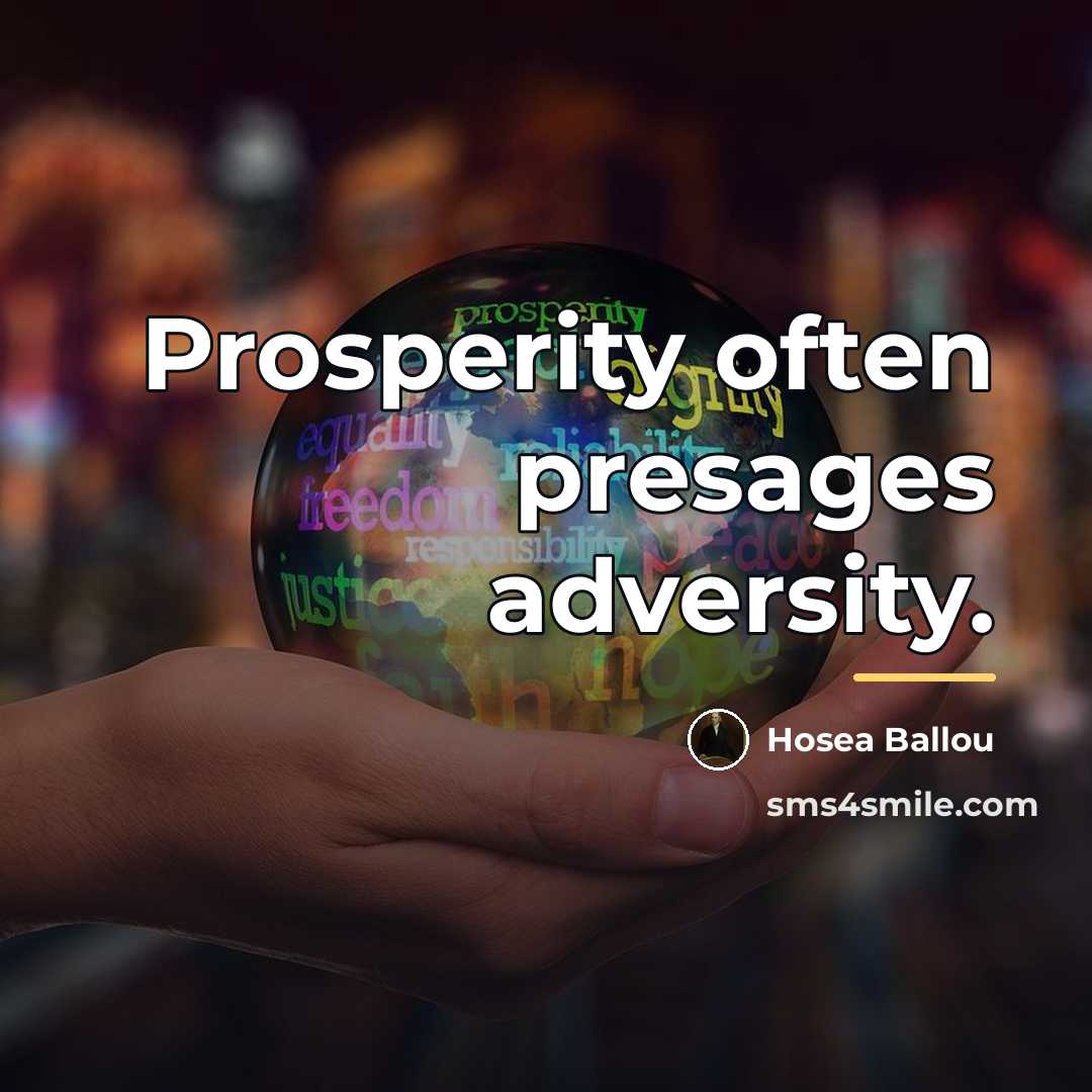 “Prosperity often presages adversity.…” quote by Hosea Ballou