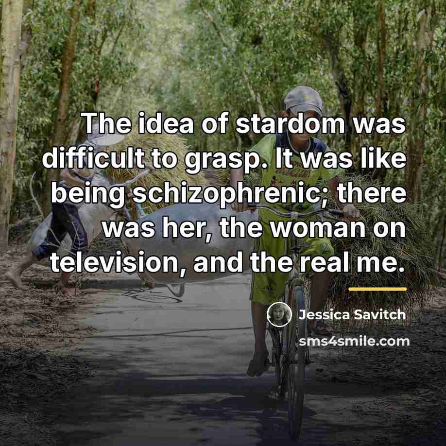 “The idea of stardom was difficult to grasp. It was…” quote by Jessica Savitch