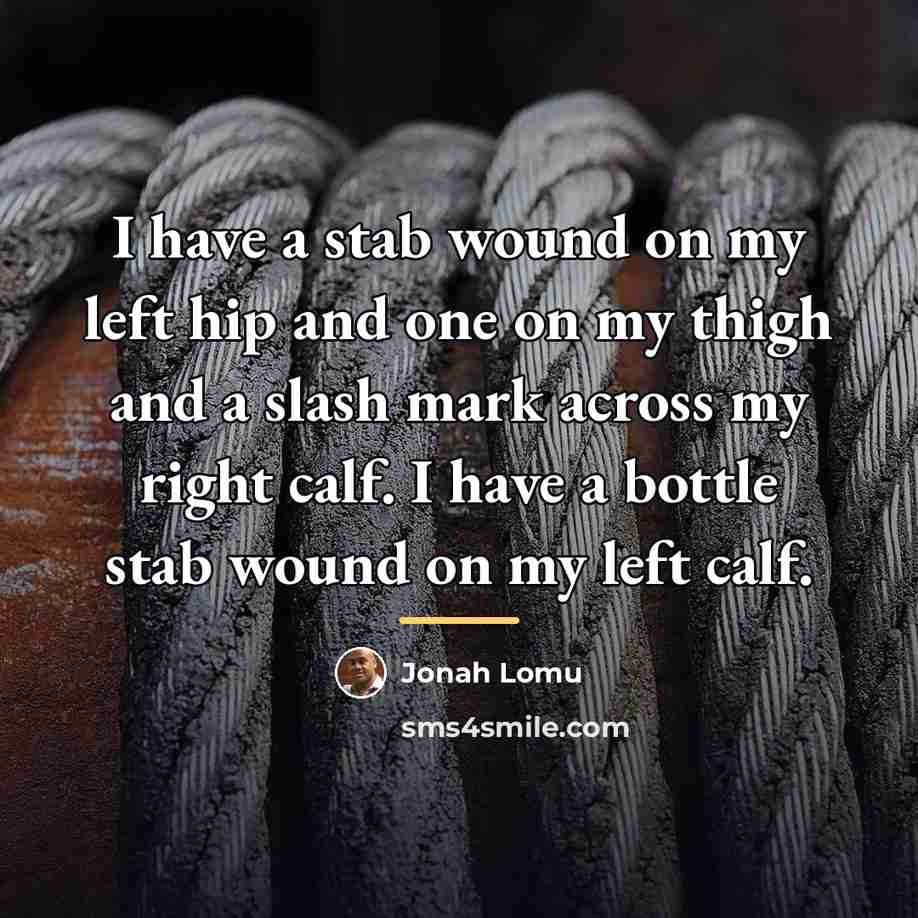 “I have a stab wound on my left hip and…” quote by Jonah Lomu