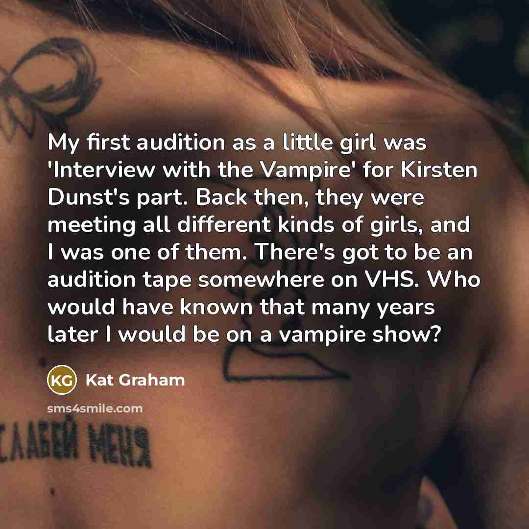 “My first audition as a little girl was 'Interview with…” quote by Kat Graham