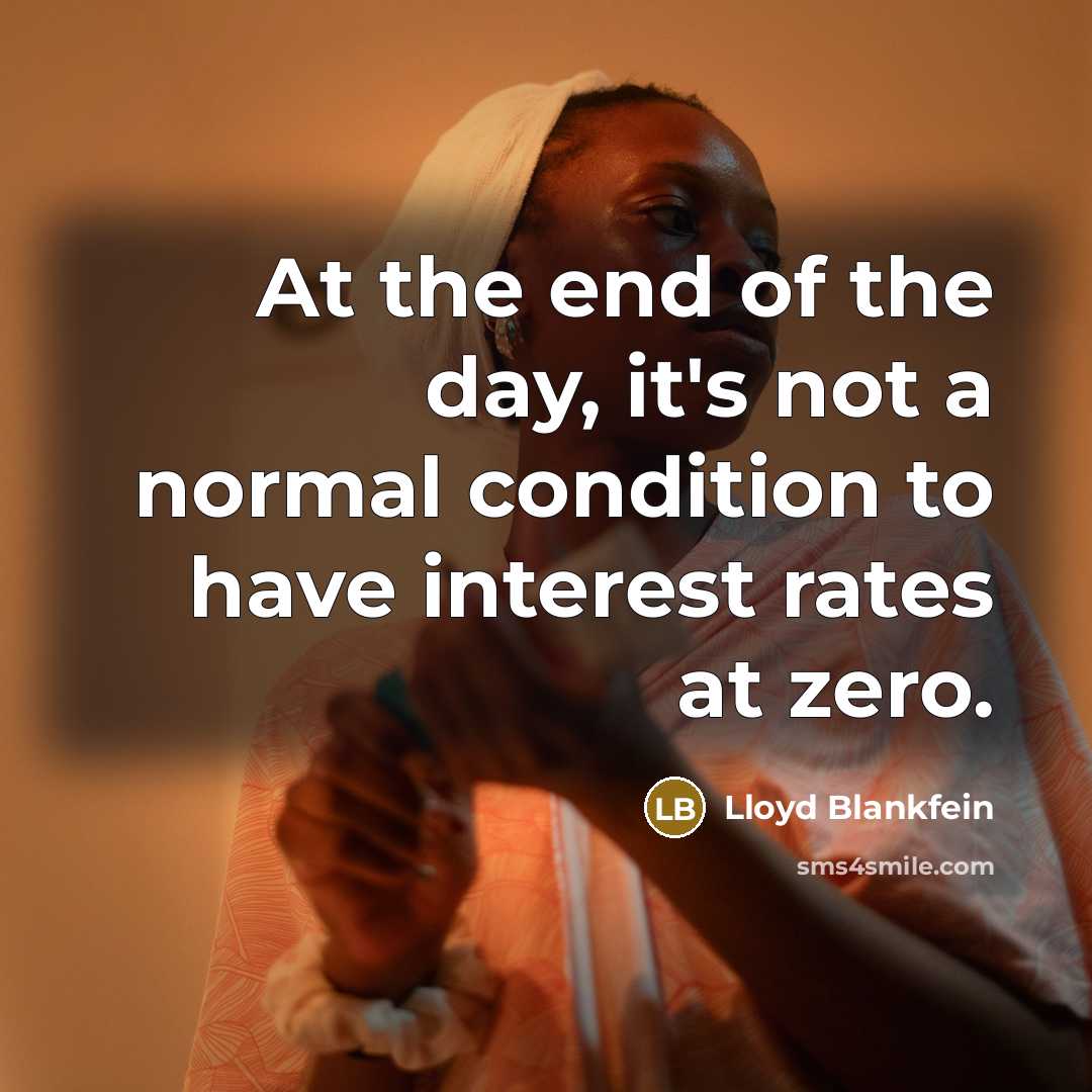 “At the end of the day, it's not a normal…” quote by Lloyd Blankfein