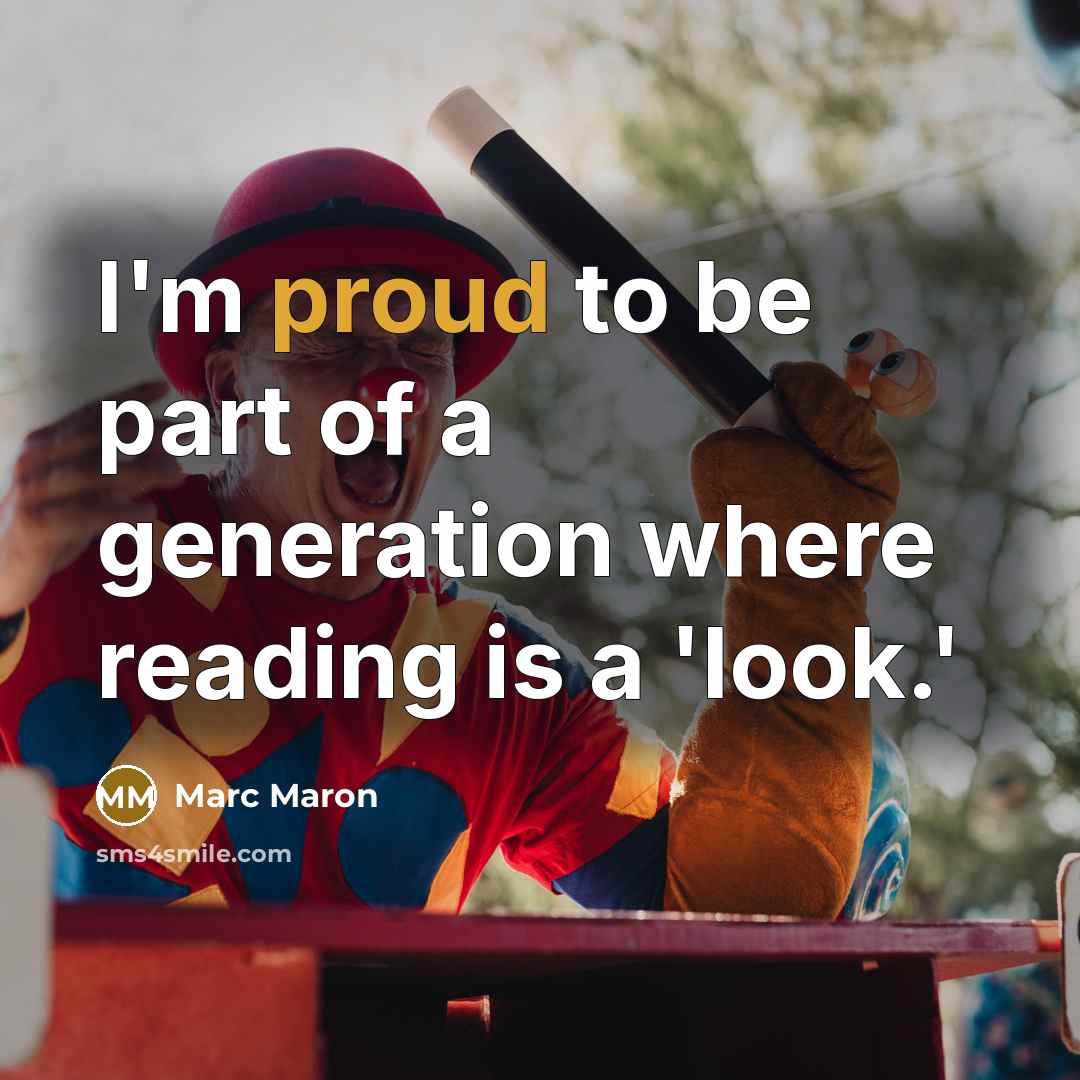 “I'm proud to be part of a generation where reading…” quote by Marc Maron
