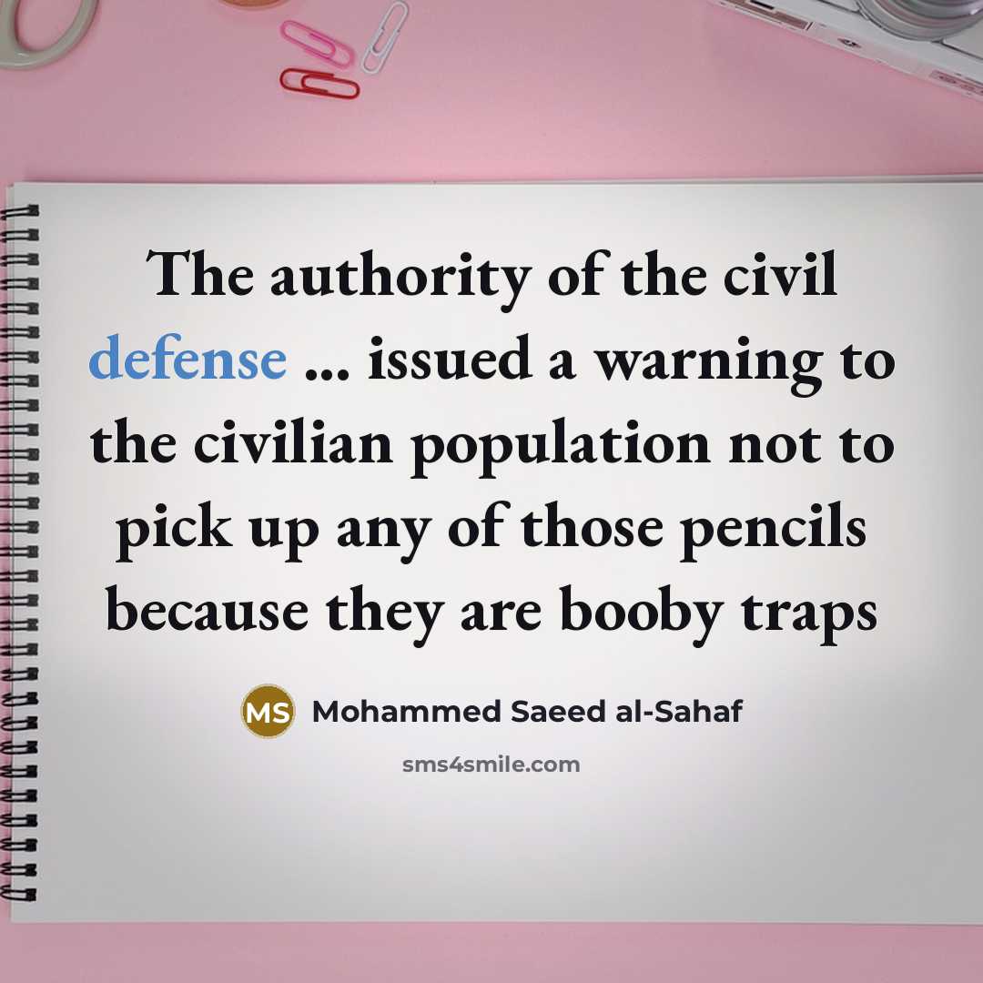 “The authority of the civil defense ... issued a warning…” quote by Mohammed Saeed al-Sahaf