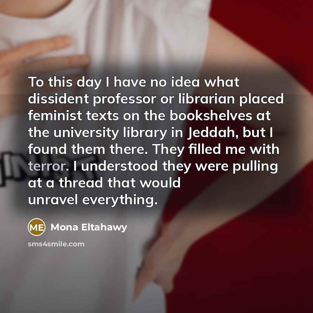 “To this day I have no idea what dissident professor…” quote by Mona Eltahawy