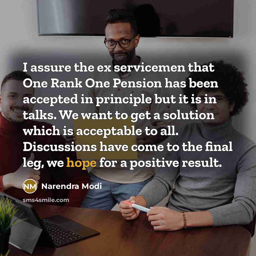 “I assure the ex servicemen that One Rank One Pension…” quote by Narendra Modi