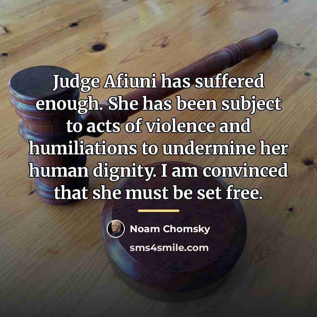 “Judge Afiuni has suffered enough. She has been subject to…” quote by Noam Chomsky