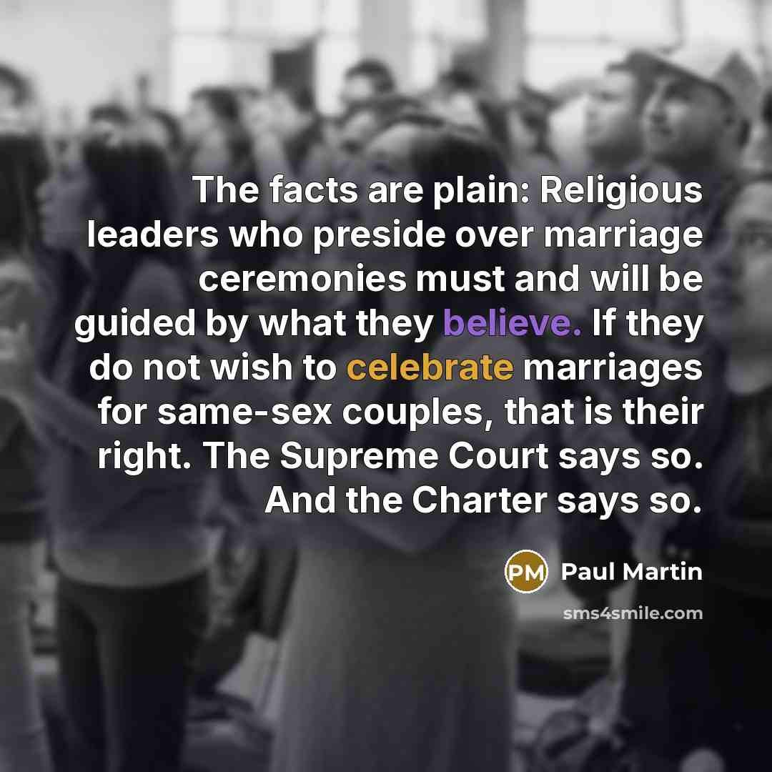 “The facts are plain: Religious leaders who preside over marriage…” quote by Paul Martin