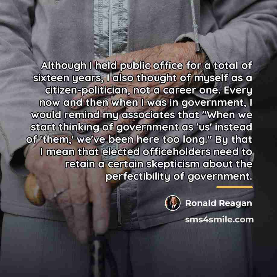 “Although I held public office for a total of sixteen…” quote by Ronald Reagan