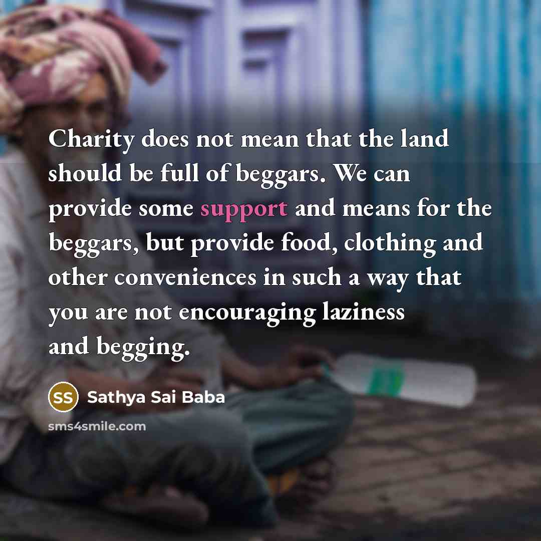 “Charity does not mean that the land should be full…” quote by Sathya Sai Baba