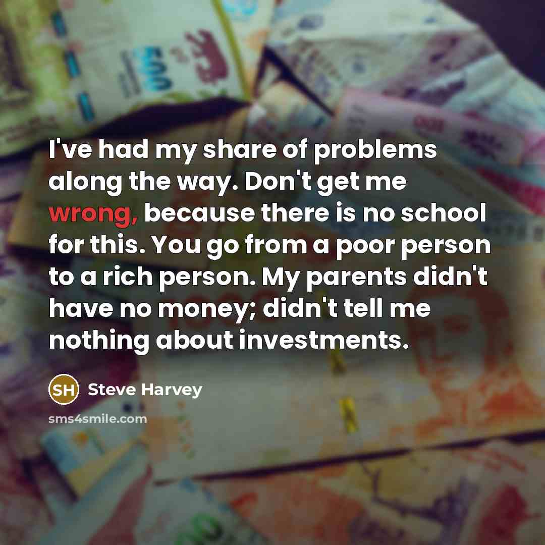 “I've had my share of problems along the way. Don't…” quote by Steve Harvey