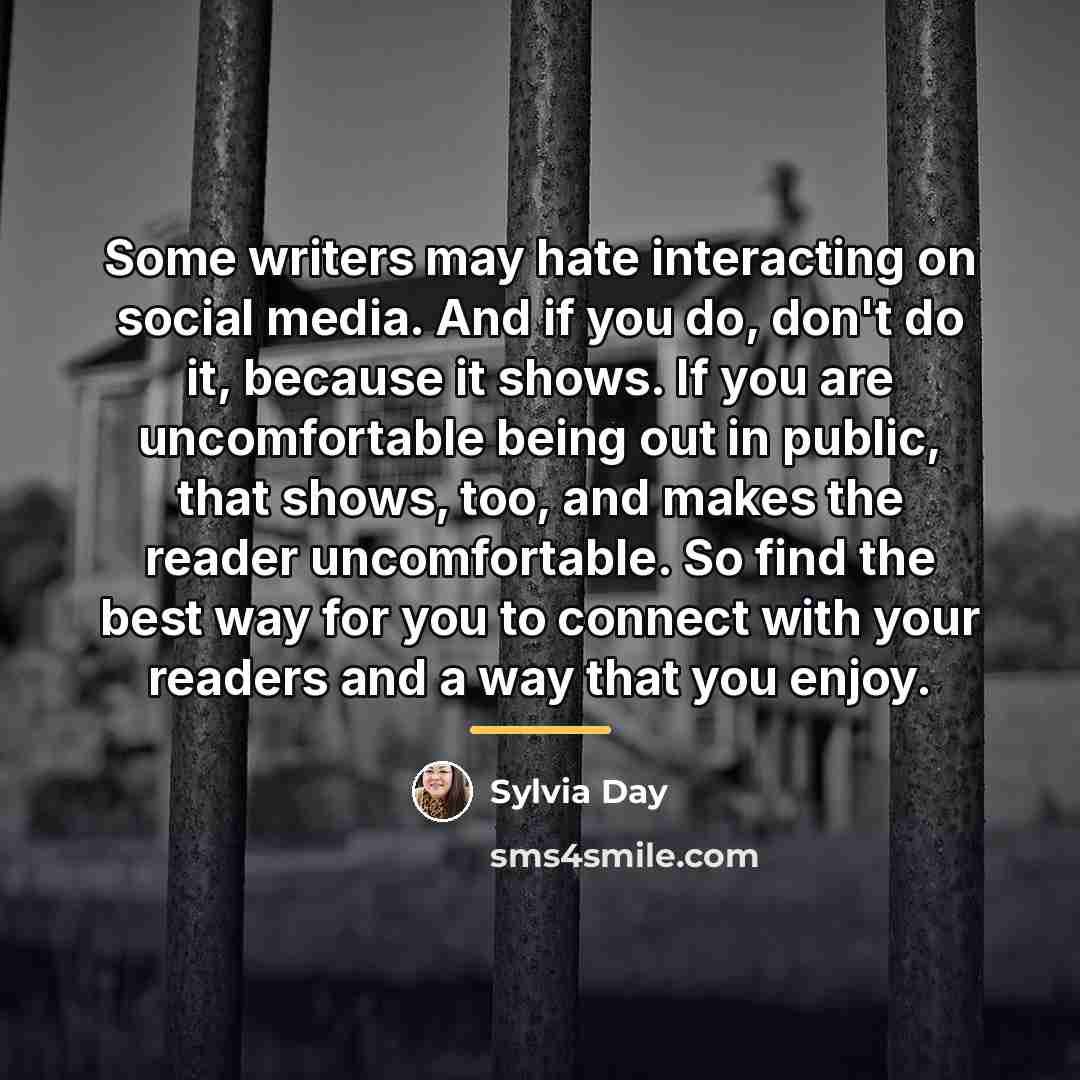 “Some writers may hate interacting on social media. And if…” quote by Sylvia Day